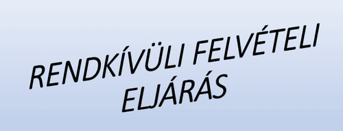 Rendkívüli felvételi eljárás